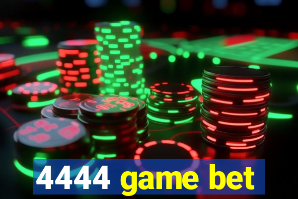 4444 game bet