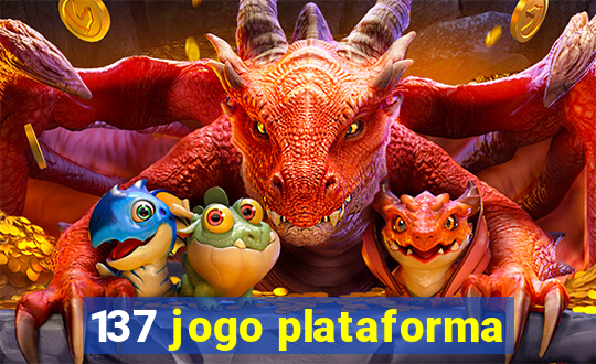 137 jogo plataforma