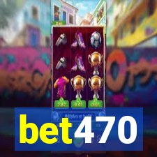 bet470