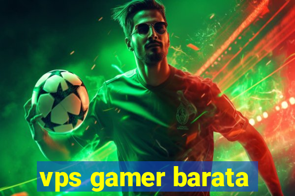 vps gamer barata