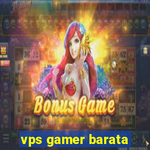 vps gamer barata