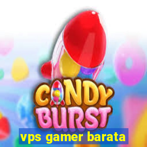 vps gamer barata