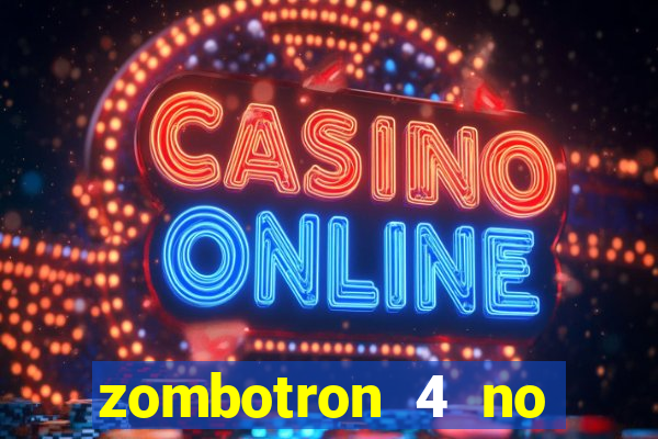 zombotron 4 no click jogos