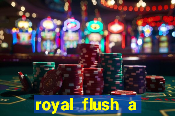 royal flush a maior jogada do poker