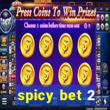 spicy bet 2