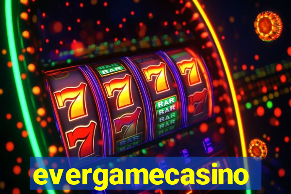 evergamecasino