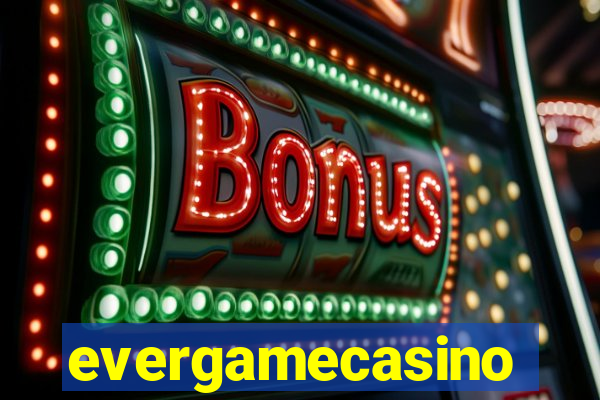 evergamecasino