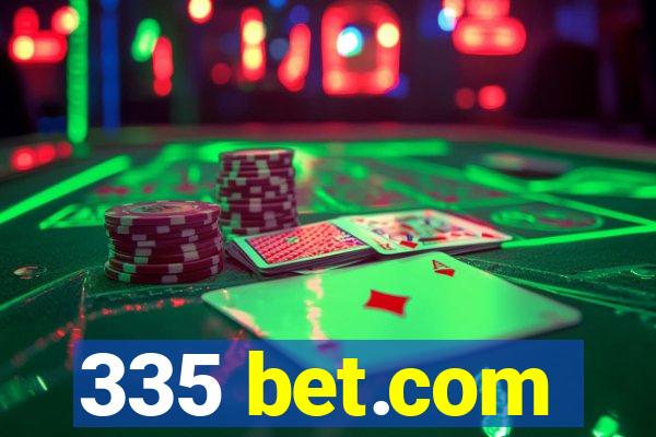 335 bet.com