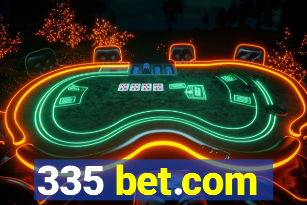 335 bet.com