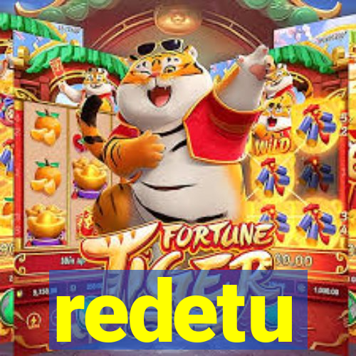 redetu