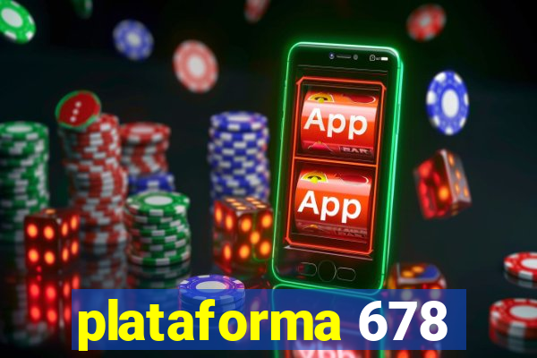 plataforma 678