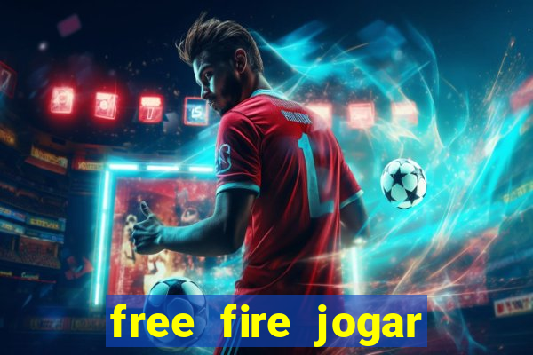 free fire jogar agora teste