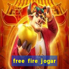 free fire jogar agora teste