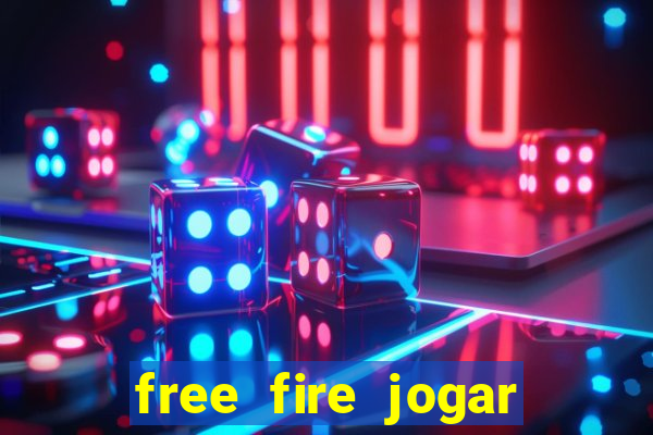 free fire jogar agora teste