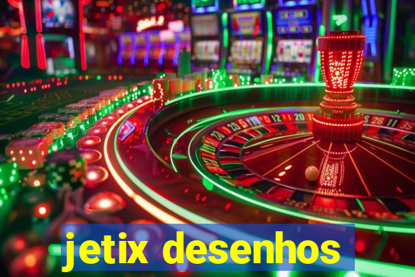 jetix desenhos