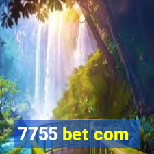 7755 bet com