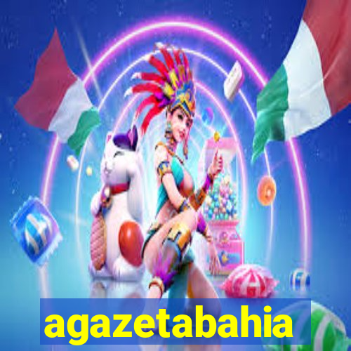 agazetabahia