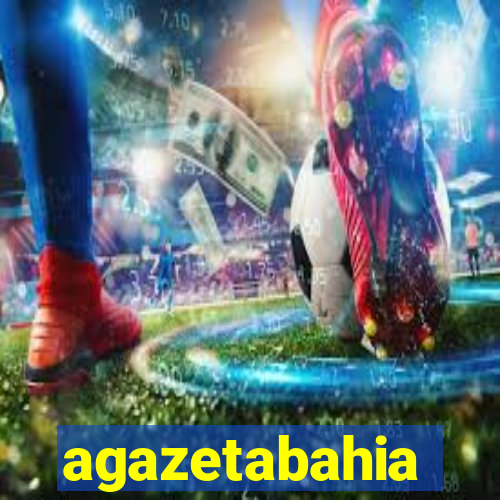 agazetabahia