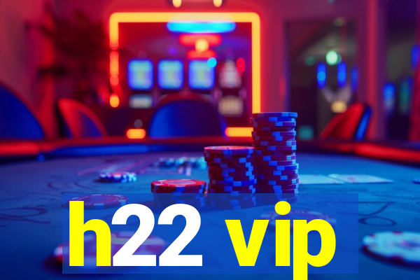 h22 vip