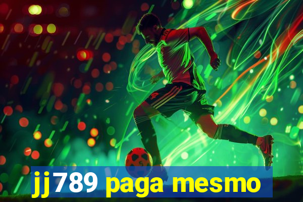 jj789 paga mesmo