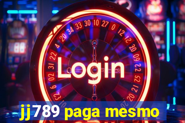 jj789 paga mesmo