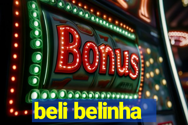 beli belinha