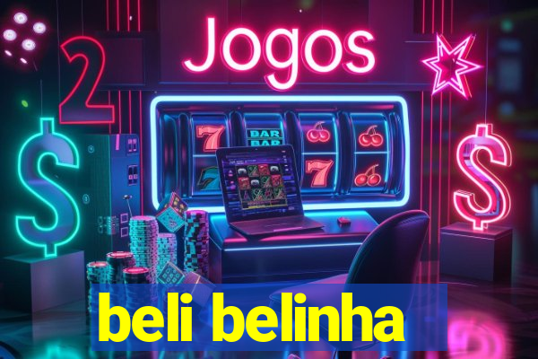 beli belinha