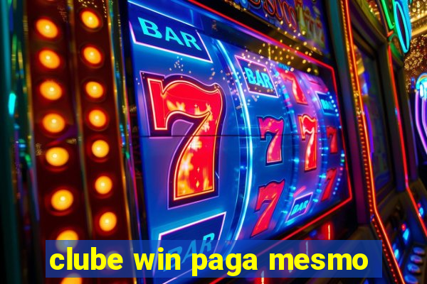 clube win paga mesmo