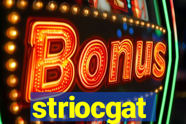 striocgat