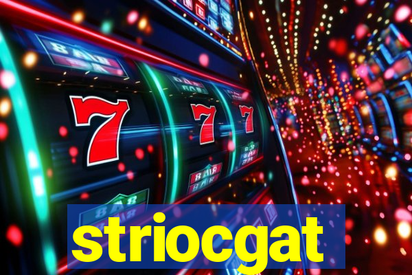 striocgat