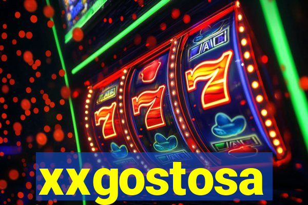 xxgostosa