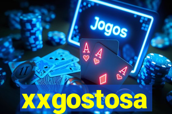 xxgostosa