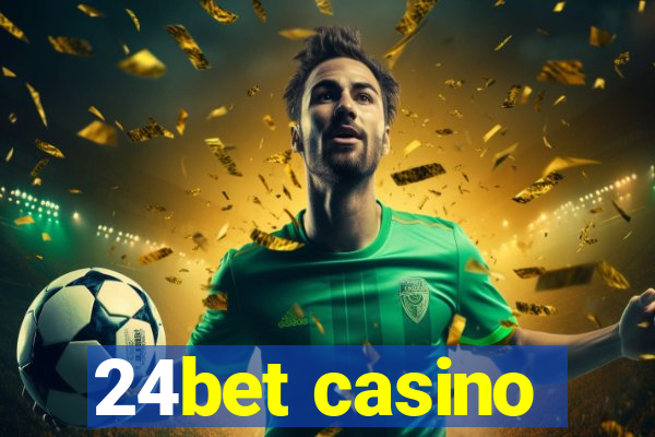 24bet casino