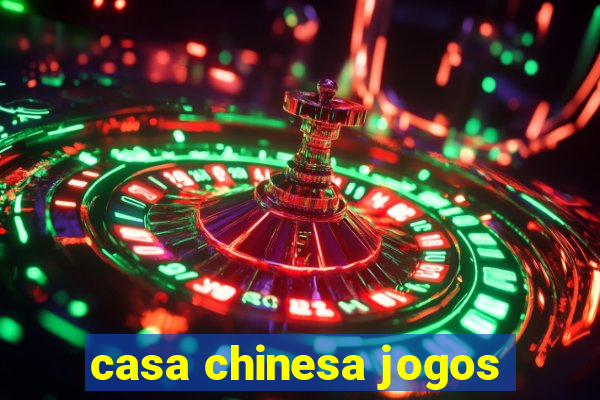 casa chinesa jogos