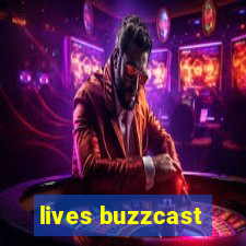 lives buzzcast