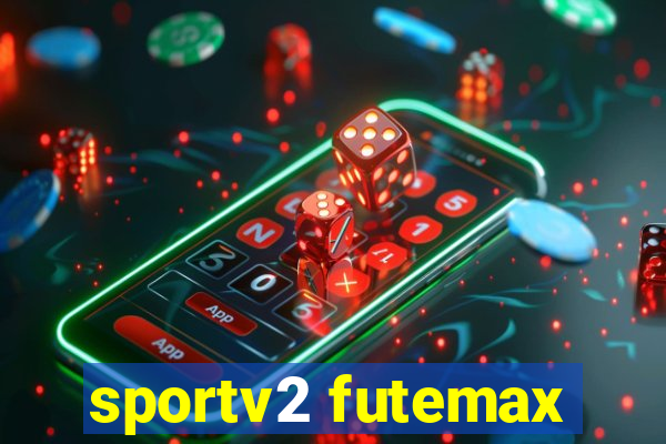 sportv2 futemax