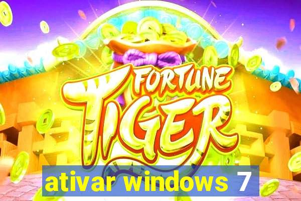 ativar windows 7