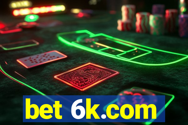 bet 6k.com