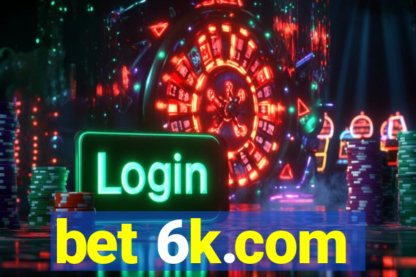 bet 6k.com