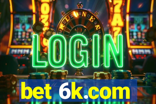 bet 6k.com