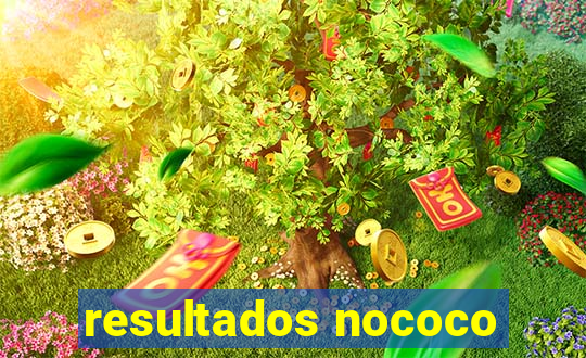 resultados nococo