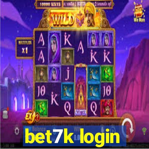 bet7k login