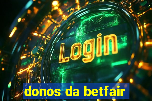 donos da betfair