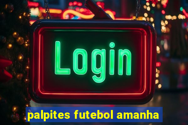 palpites futebol amanha