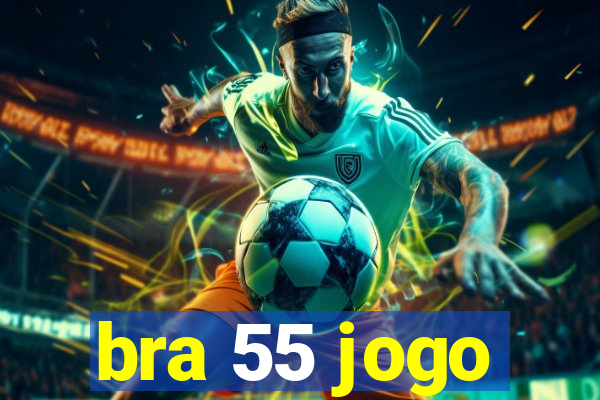 bra 55 jogo