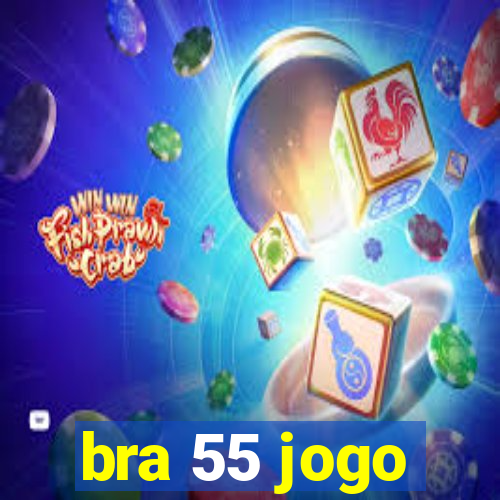 bra 55 jogo