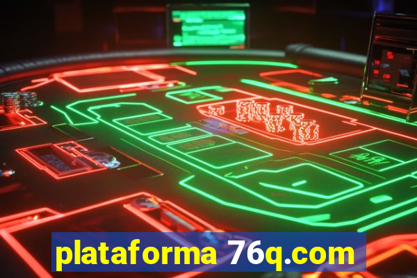 plataforma 76q.com