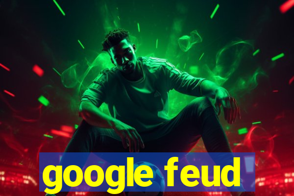 google feud