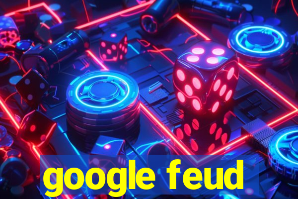 google feud