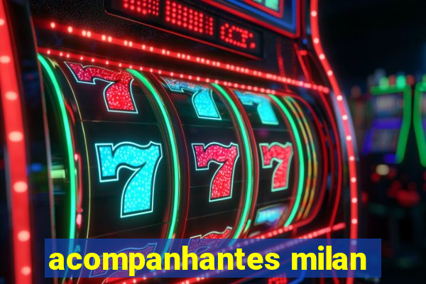 acompanhantes milan